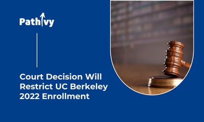 Court Decision Will Restrict UC Berkeley 2022 Enrollment